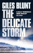 Giles Blunt Delicate storm